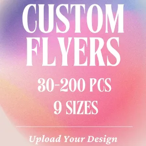 Custom Flyers for Small Business, 30-200 pcs, 8 Szies, Upload Your Design or Image (4 * 6 inches)