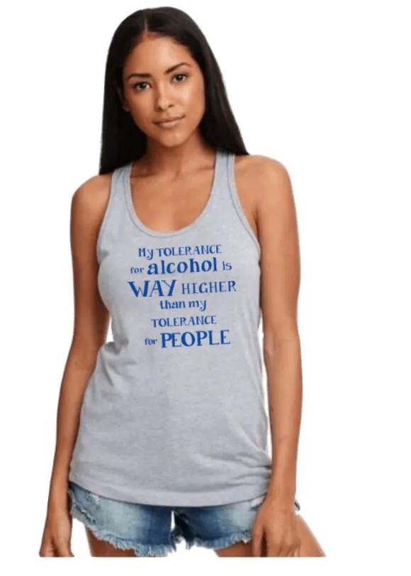 Funny tank top / funny shirt / tshirt / funny t-shirt/alcohol shirt/funny drinking/funny alcohol shirt/my tolerance for alcohol gift