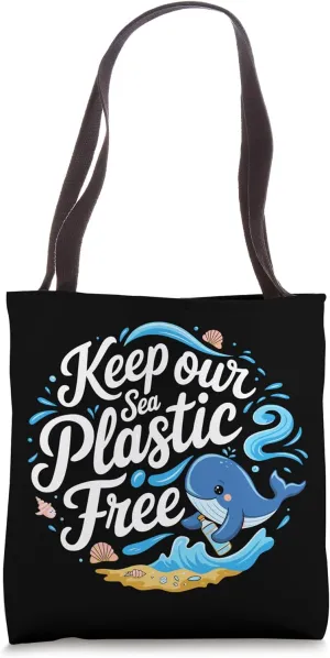 Keep Our Sea Plastic Free, Environmental Gifts, Ocean Lover Tote Bag