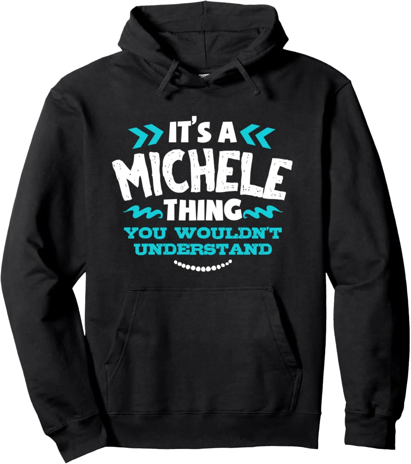 Michele Personalized Gift It's A Michele Thing Custom Pullover Hoodie