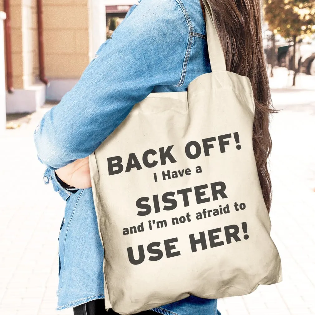Speedy Pros Canvas Tote Bag for Women Back off I Have A Sister and I'M Not Afraid to Use Her