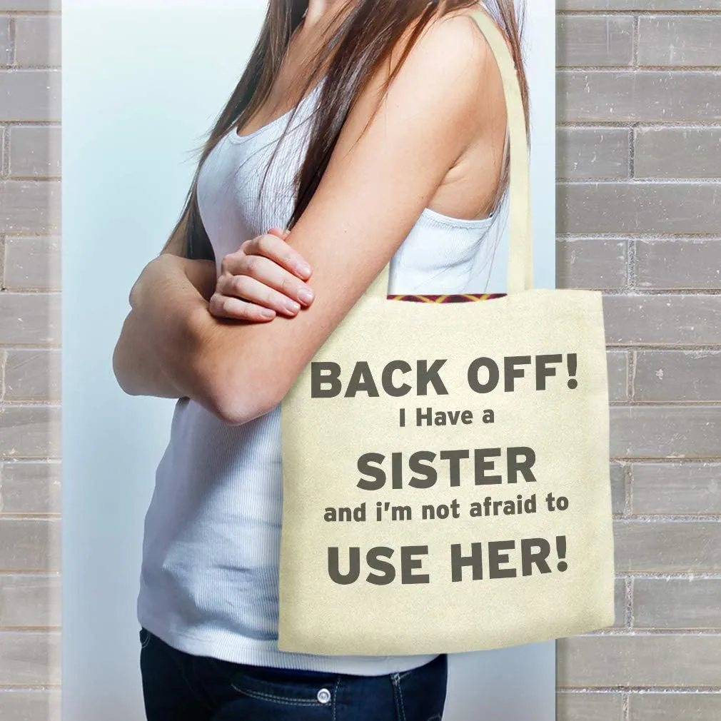 Speedy Pros Canvas Tote Bag for Women Back off I Have A Sister and I'M Not Afraid to Use Her