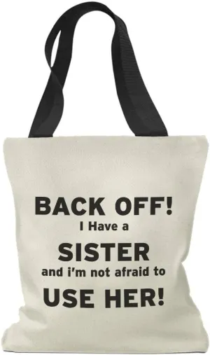 Speedy Pros Canvas Tote Bag for Women Back off I Have A Sister and I'M Not Afraid to Use Her